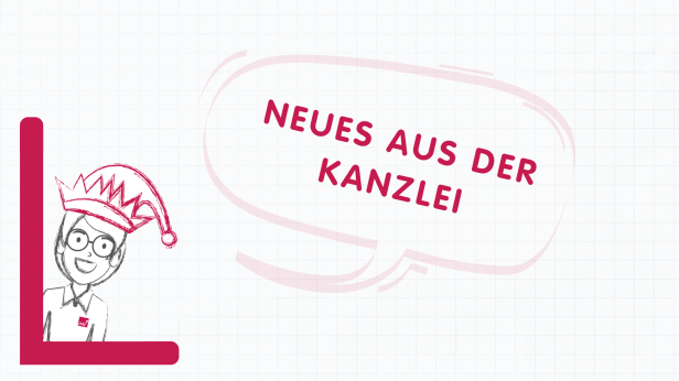 Neues aus der Kanzlei