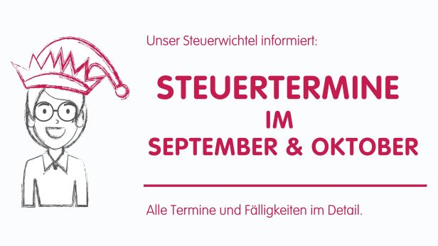 Steuerwichtel Steuertermine Juli August